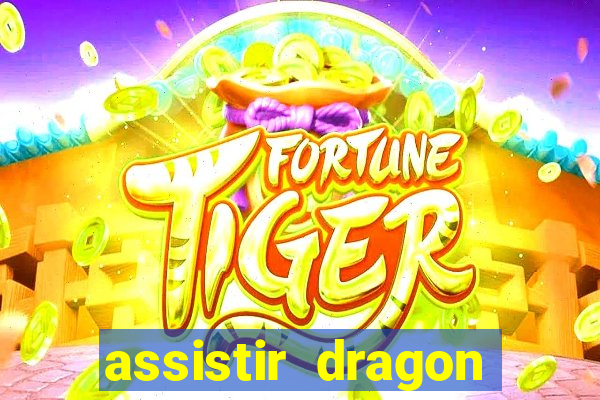 assistir dragon ball kai legendado